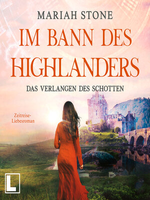 cover image of Das Verlangen des Schotten--Im Bann des Highlanders, Band 5 (ungekürzt)